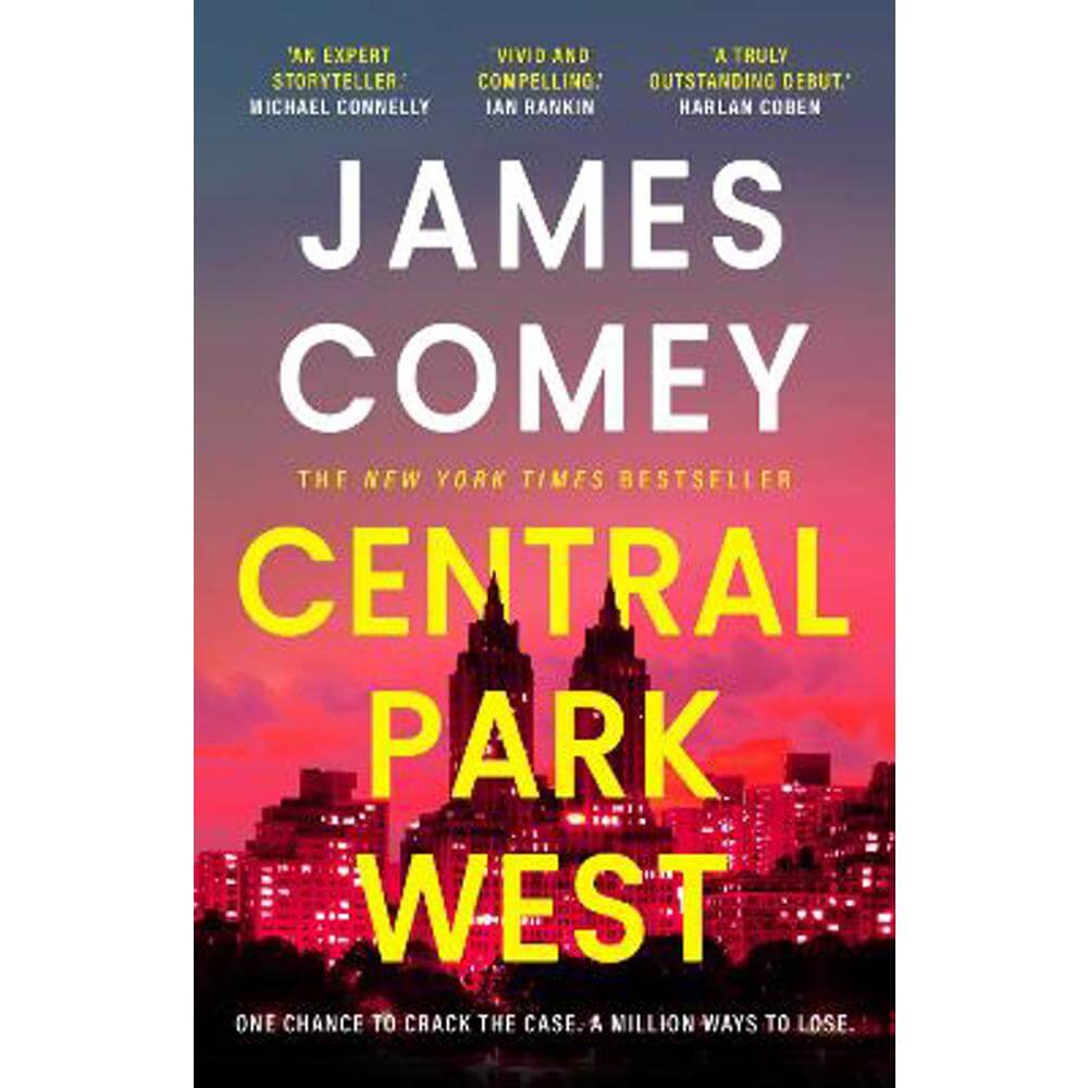 Central Park West: the unmissable debut legal thriller by the former director of the FBI (Paperback) - James Comey